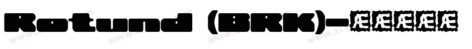 Rotund (BRK)字体转换